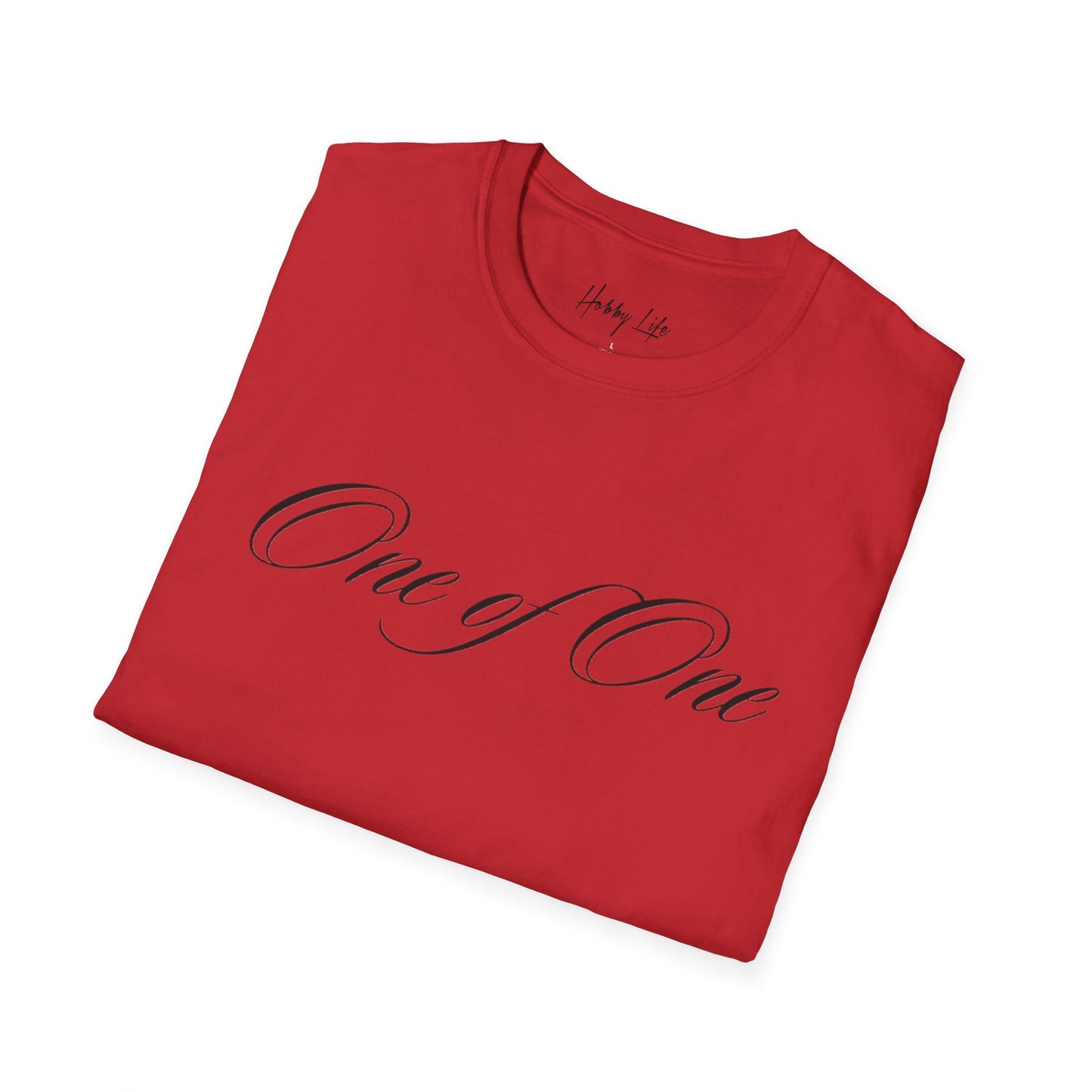 "One of One" Hobby Life Unisex T-Shirt (Black Logo) Softstyle