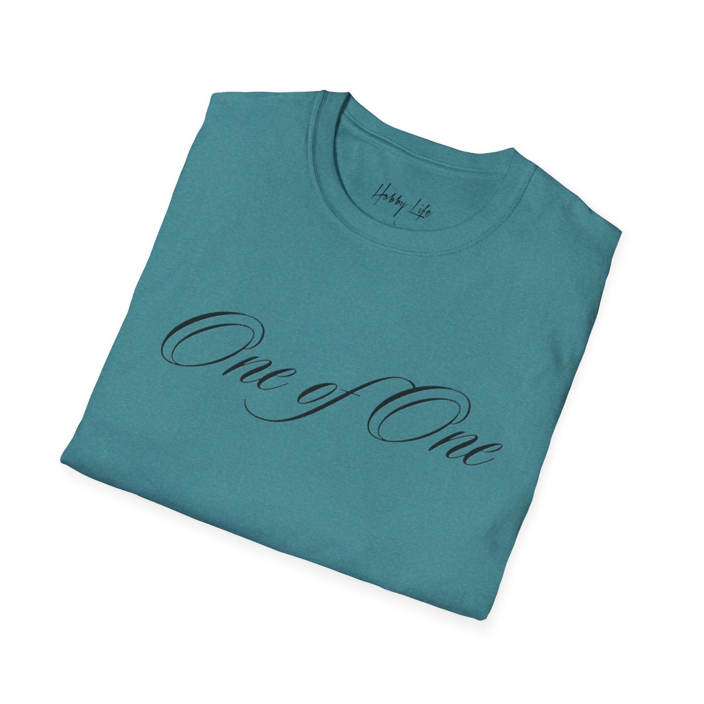 "One of One" Hobby Life Unisex T-Shirt (Black Logo) Softstyle