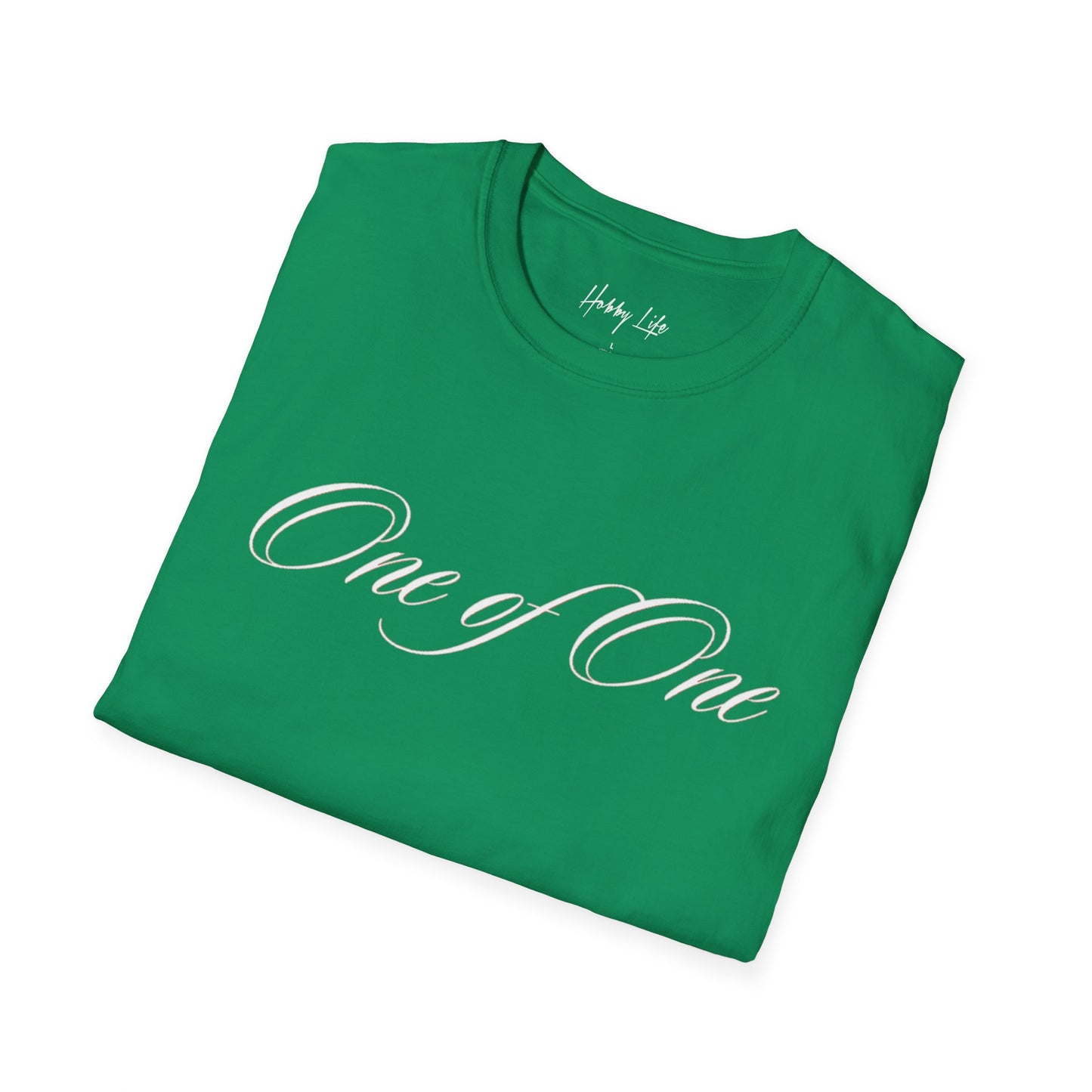 "One of One" Hobby Life Unisex T-Shirt (White Logo) Softstyle