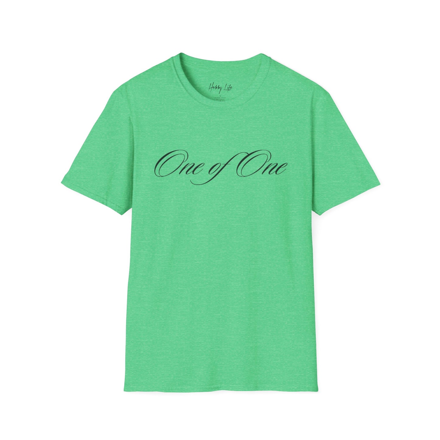 "One of One" Hobby Life Unisex T-Shirt (Black Logo) Softstyle