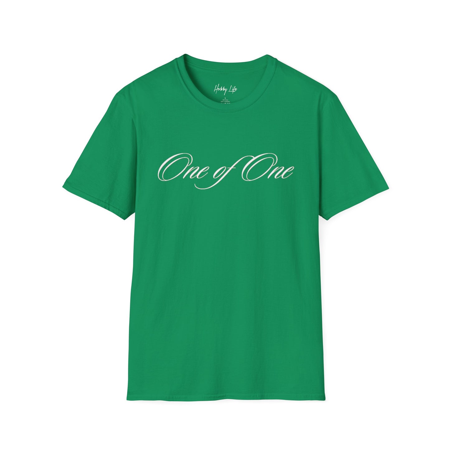 "One of One" Hobby Life Unisex T-Shirt (White Logo) Softstyle