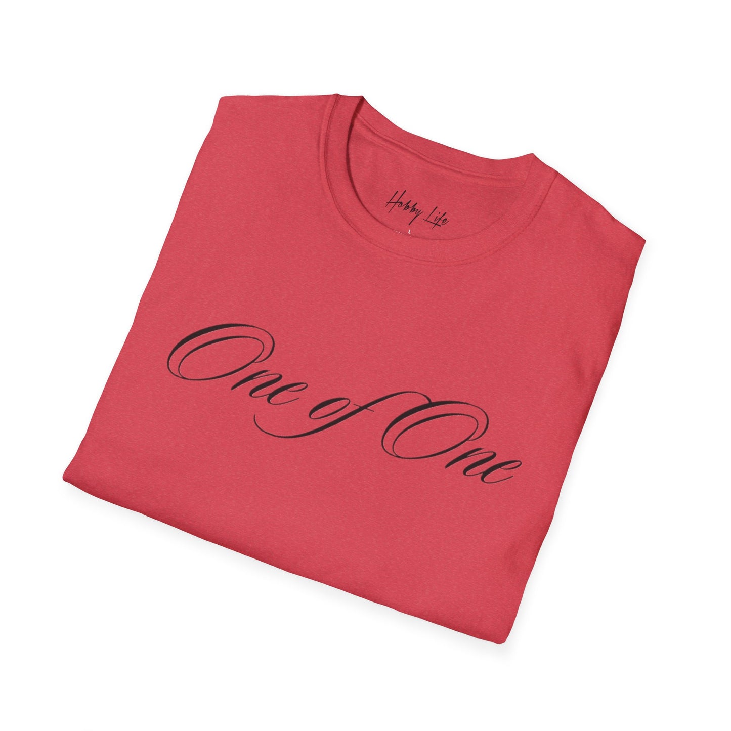 "One of One" Hobby Life Unisex T-Shirt (Black Logo) Softstyle