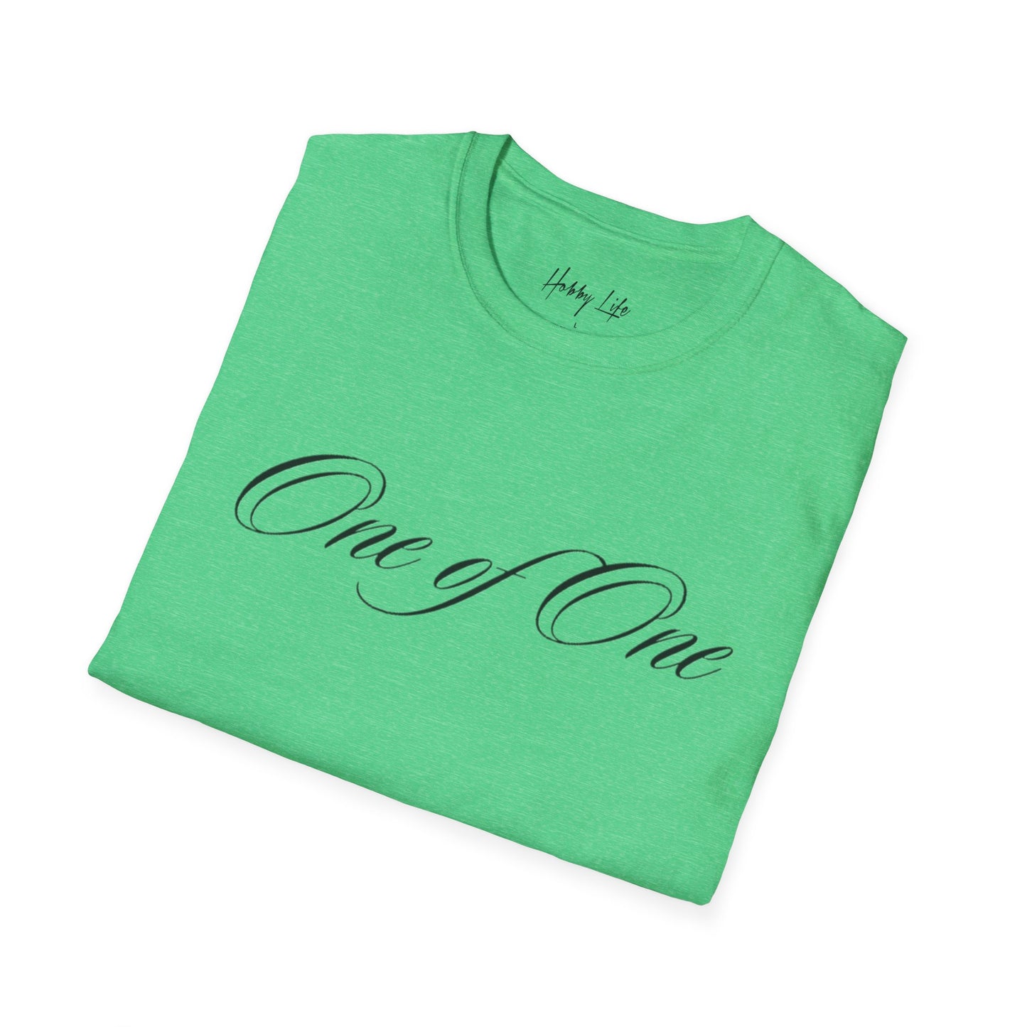 "One of One" Hobby Life Unisex T-Shirt (Black Logo) Softstyle