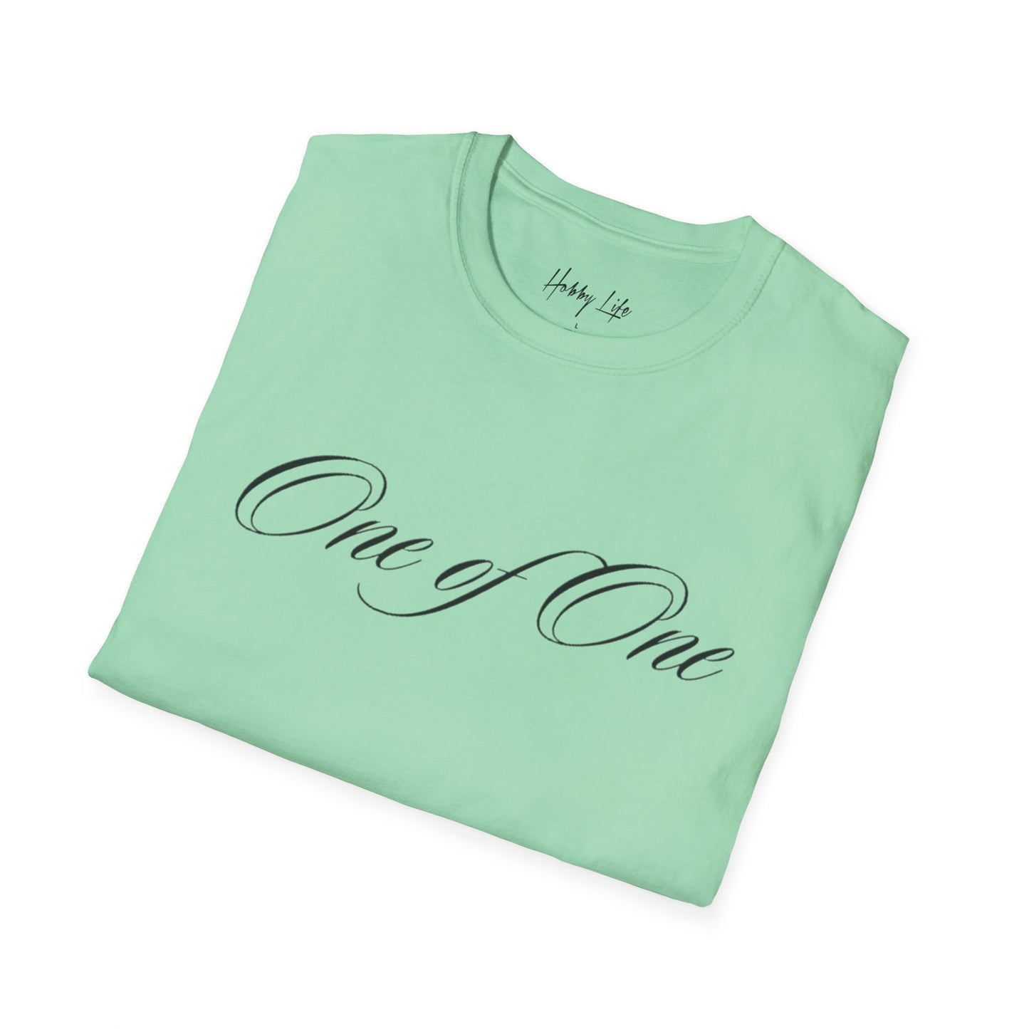 "One of One" Hobby Life Unisex T-Shirt (Black Logo) Softstyle