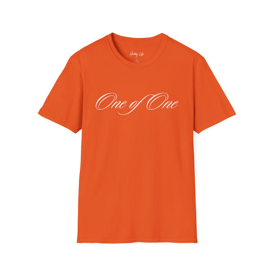 "One of One" Hobby Life Unisex T-Shirt (White Logo) Softstyle