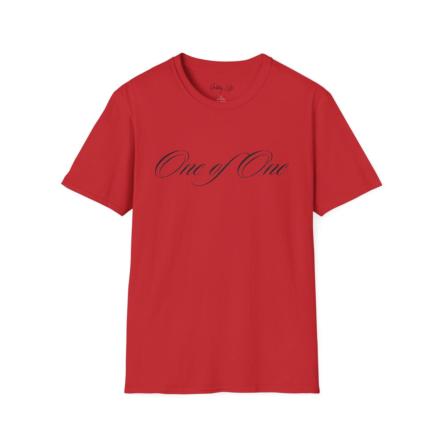 "One of One" Hobby Life Unisex T-Shirt (Black Logo) Softstyle