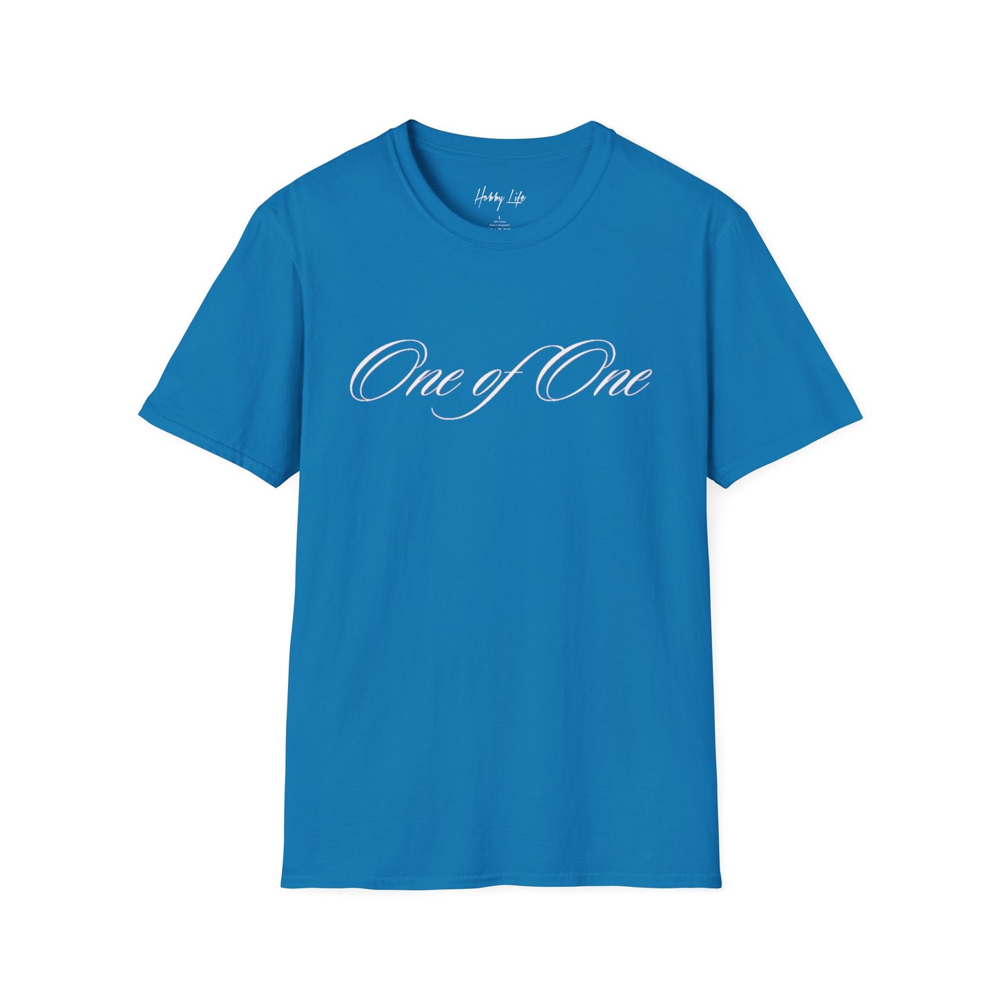 "One of One" Hobby Life Unisex T-Shirt (White Logo) Softstyle