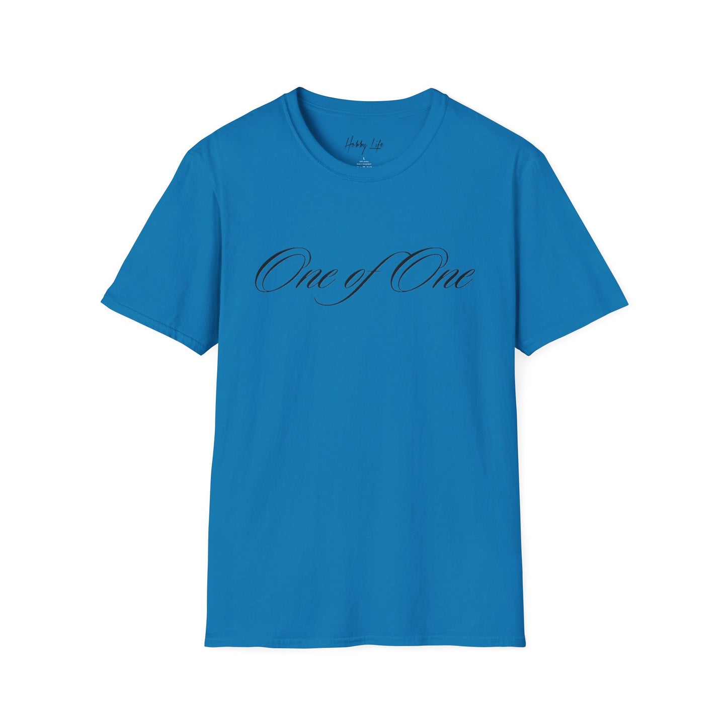 "One of One" Hobby Life Unisex T-Shirt (Black Logo) Softstyle