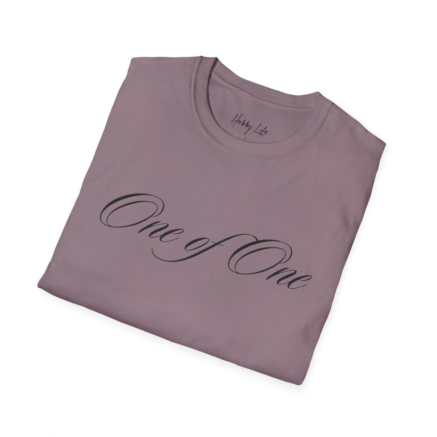 "One of One" Hobby Life Unisex T-Shirt (Black Logo) Softstyle