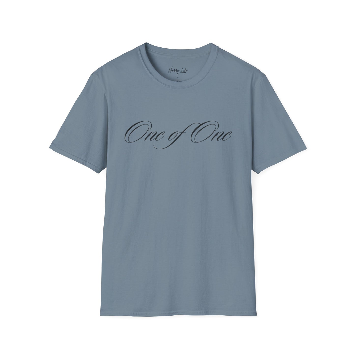 "One of One" Hobby Life Unisex T-Shirt (Black Logo) Softstyle