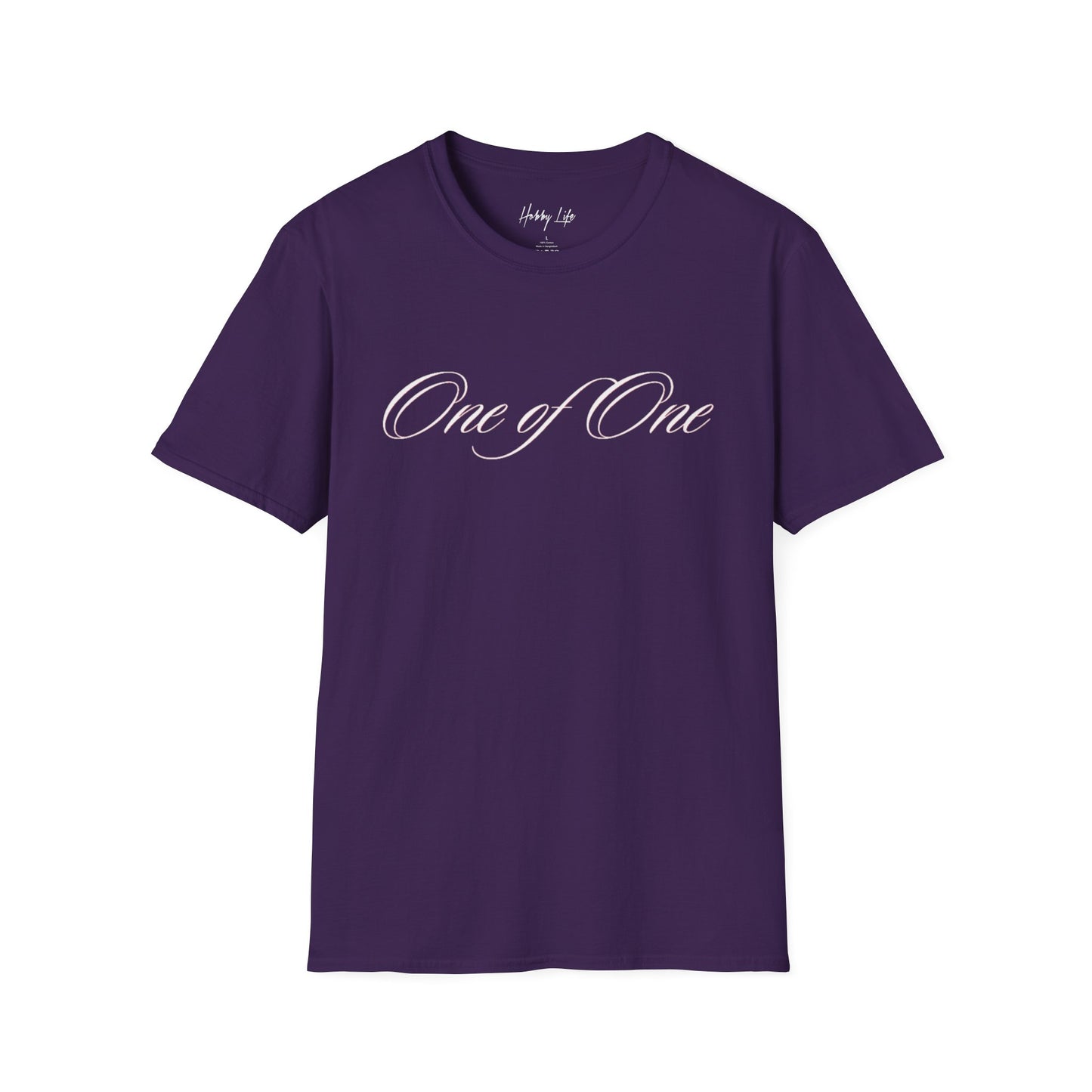 "One of One" Hobby Life Unisex T-Shirt (White Logo) Softstyle