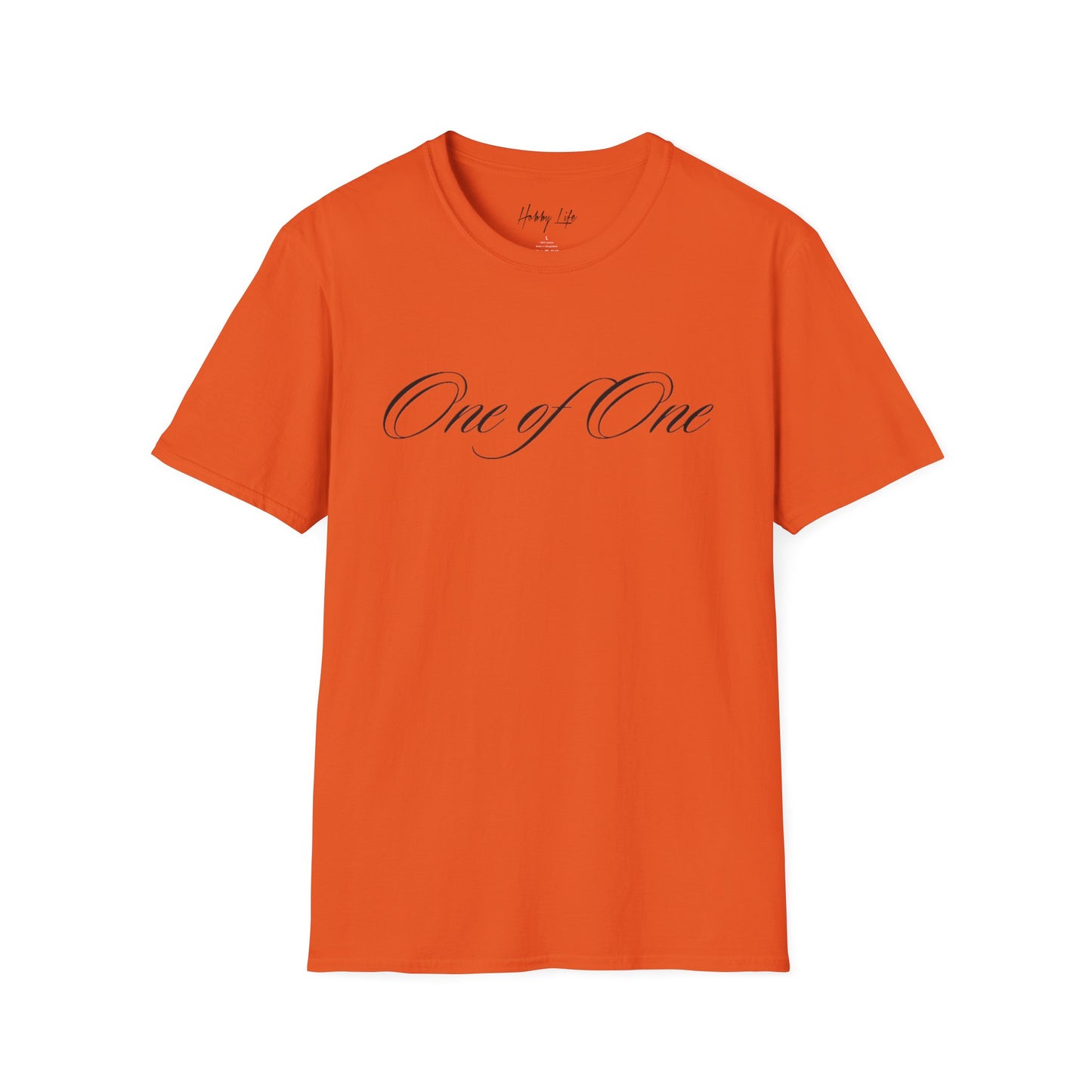 "One of One" Hobby Life Unisex T-Shirt (Black Logo) Softstyle