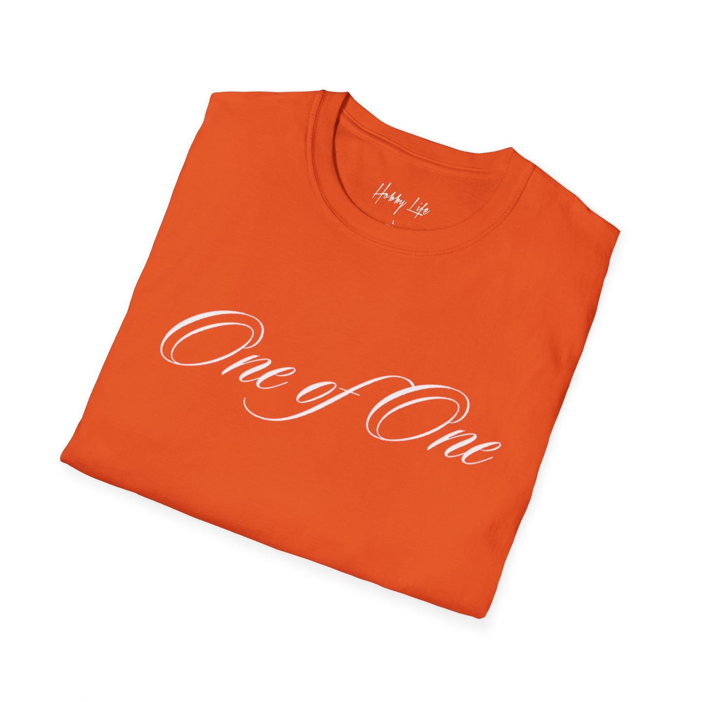 "One of One" Hobby Life Unisex T-Shirt (White Logo) Softstyle