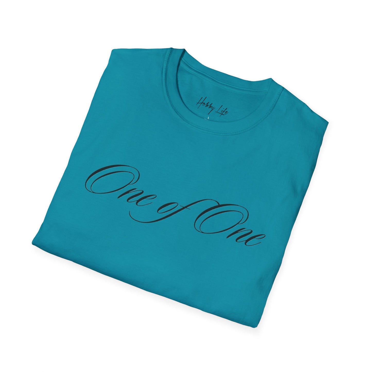 "One of One" Hobby Life Unisex T-Shirt (Black Logo) Softstyle